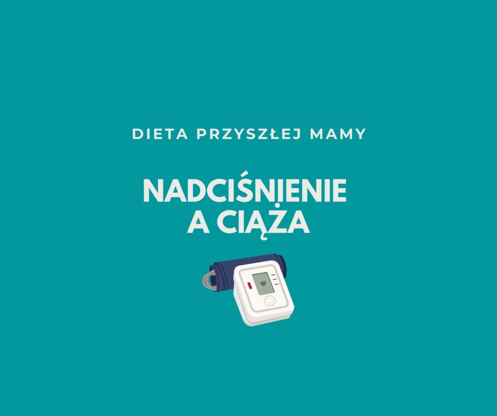 NADCIŚNIENIE A CIĄŻA